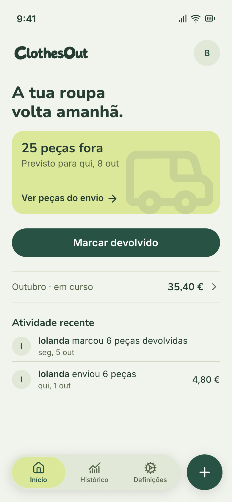 Ecrã inicial da ClothesOut: «A tua roupa volta amanhã.», 25 peças fora, previsto para quinta, 8 de outubro, e o botão «Marcar devolvido».